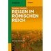 Reisen im Römischen Reich