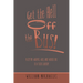 Get the Hell off the Bus!: Bus! the Warped, Wild, and Wicked Life of a Tour Leader!