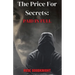 The Price For Secrets: Paid in Full