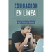 Educación en línea: Parámetros fundamentales para la educación virtual en el contexto colombiano