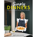 Simply Dinners: Deliciously Easy Meals for Every Night of the Week