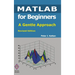 MATLAB for Beginners: A Gentle Approach: Revised Edition