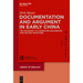 Documentation and Argument in Early China: The Shàngshū 尚書 (Venerated Documents) and the Shū Traditions