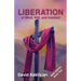 LIBERATION of Mind, Will, and Intellect