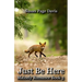 Just Be Here