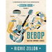The Bebop Guitar Improv Series VOL 2- Lesson Book: A Comprehensive Guide To Jazz Improvisation