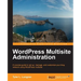 Wordpress Multisite Administration
