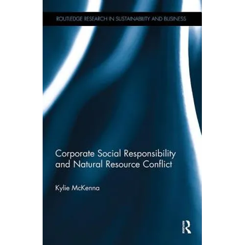 Corporate Social Responsibility and Natural Resource Conflict