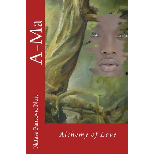 A-Ma: Alchemy of Love