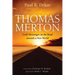 Thomas Merton: God's Messenger on the Road Towards a New World