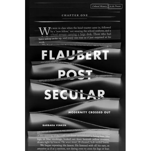 Flaubert Postsecular: Modernity Crossed Out