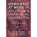 Democracy at Work in an Indian Industrial Cooperative