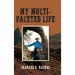 My Multi-Faceted Life