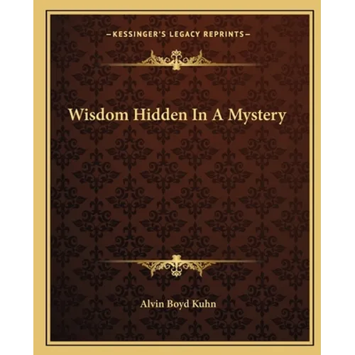 Wisdom Hidden In A Mystery