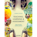 Teaching, Learning and Assessment: Steps Towards Creative Practice