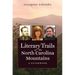 Literary Trails of the North Carolina Mountains: A Guidebook