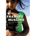 Framing Muslims: Stereotyping and Representation After 9/11