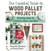 The Essential Guide to Wood Pallet Projects: 40 DIY Designs--Stunning Ideas for Furniture, Decor, and More