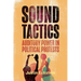 Sound Tactics: Auditory Power in Political Protests