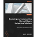 Designing and Implementing Microsoft Azure Networking Solutions: Exam Ref AZ-700 preparation guide