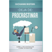 Deja de procrastinar: Supera la procrastinación y logra tus objetivos