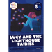 Lucy and the Lighthouse Fairies: Level 5b