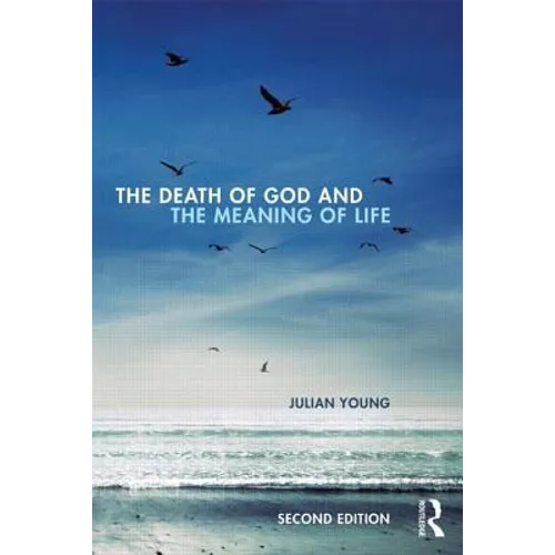 The Death of God and the Meaning of Life