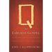Q, the Earliest Gospel: An Introduction to the Original Stories and Sayings of Jesus
