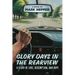 Glory Days in the Rearview: A Story of Love, Redemption, and Hope