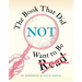 The Book That Did Not Want to Be Read