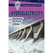 Hydroelectricity: Harnessing the Power of Water