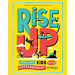 Rise Up: Ordinary Kids with Extraordinary Stories