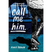 call me him.: a transgender coming-of-age story