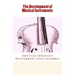 The Development of Musical Instruments: American Industries Development Since Columbus