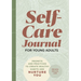 Self-Care Journal for Young Adults: Prompts and Practices to Create Healthy Habits and Nurture You