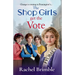The Shop Girls Get the Vote