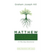 Matthew: Seeking the Kingdom and Pursuing Righteousness: A Fifty-Day Devotional