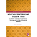 Indigenous Peacebuilding in South Sudan: Delivering Sustainable Peace Through Traditional Institutions, Customs and Practices