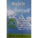 Recycle Yourself