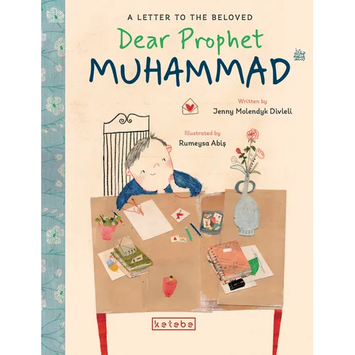 Dear Prophet Muhammad: A Letter to the Beloved