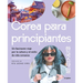 Corea Para Principiantes/ The Korean Lifestyle Book
