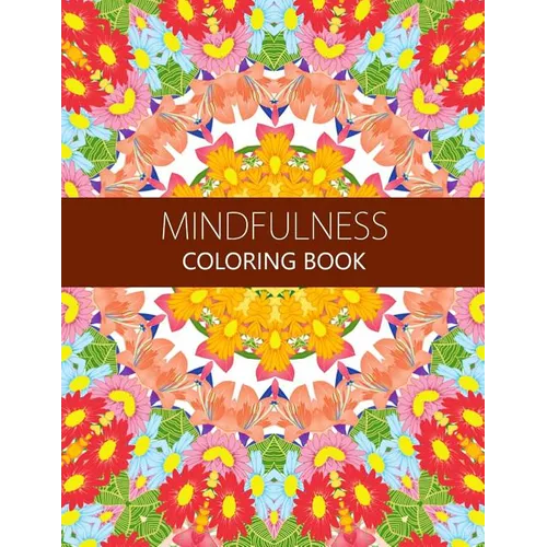 Mindfulness Coloring Book: How to Meditate For Lifelong Peace, Focus and Happiness (Adults and Kids) coloring pages for adults