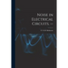 Noise in Electrical Circuits. --
