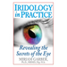 Iridology in Practice: Revealing the Secrets of the Eye