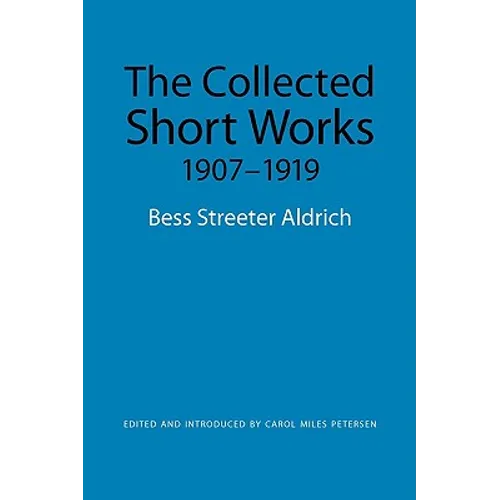 The Collected Short Works, 1907-1919