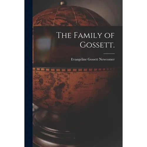 The Family of Gossett.