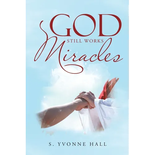 God Still Works Miracles