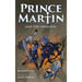 Prince Martin and the Dragons: A Classic Adventure Book About a Boy, a Knight, & the True Meaning of Loyalty