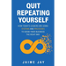 Quit Repeating Yourself: How Today's Leaders Are Using Systems and Processes to Grow Their Business The Right Way
