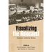 Visualizing the Holocaust: Documents, Aesthetics, Memory